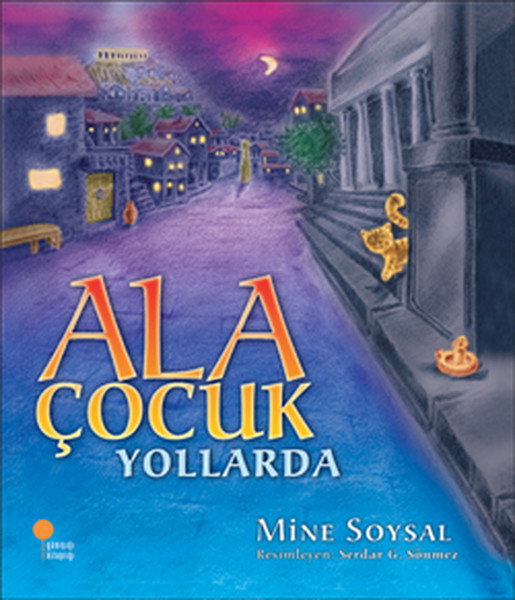 Ala Çocuk Yollarda Ala Çocuk Yollarda