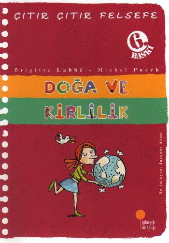 Çıtır Çıtır Felsefe 10 - Doğa ve Kirlilik Çıtır Çıtır Felsefe 10 - Doğa ve Kirlilik
