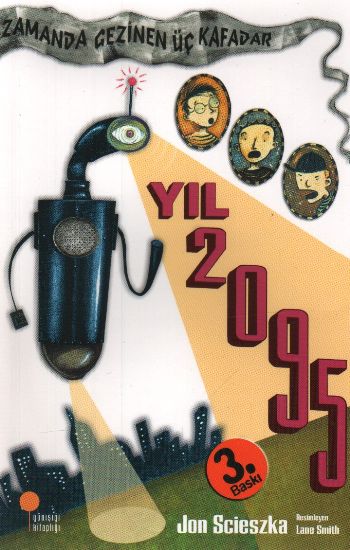 Zamanda Gezinen Üç Kafadar - Yıl 2095 Zamanda Gezinen Üç Kafadar - Yıl 2095