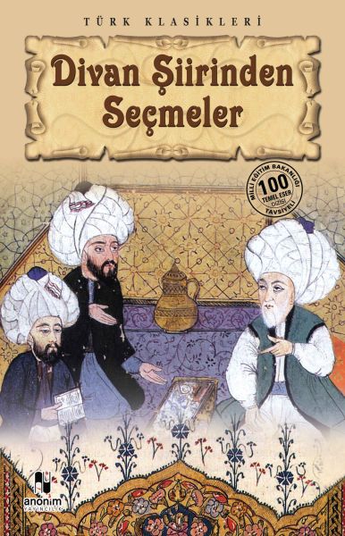 Divan Şiirinden Seçmeler Divan Şiirinden Seçmeler