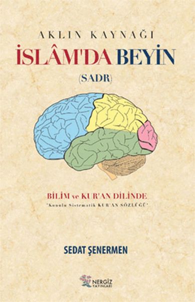 İslam'da Beyin - Aklın Kaynağı Sadr İslam'da Beyin - Aklın Kaynağı Sadr