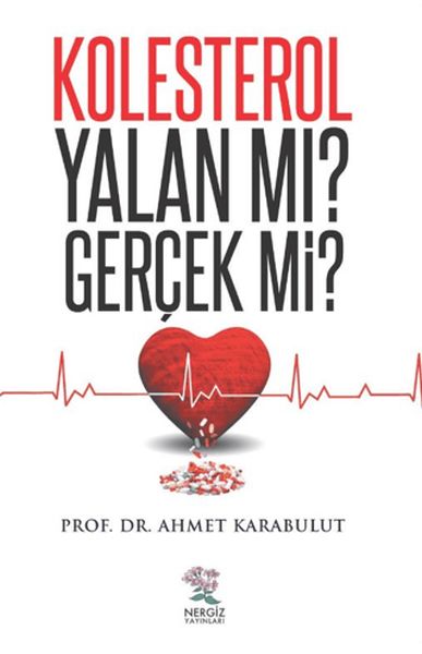Kolesterol Yalan Mı? Gerçek Mi? Kolesterol Yalan Mı? Gerçek Mi?
