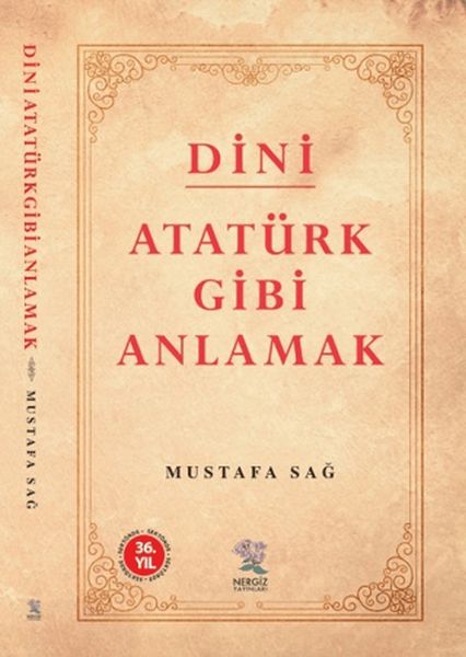 Dini Atatürk Gibi Anlamak Dini Atatürk Gibi Anlamak