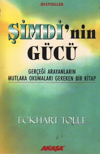 Şimdi'nin Gücü - Gerçeği Arayanların Mutlaka Okumaları Gereken Bir Kitap Şimdi'nin Gücü - Gerçeği Arayanların Mutlaka Okumaları Gereken Bir Kitap