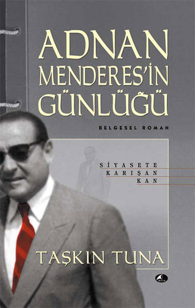 Adnan Menderes’in Günlüğü Adnan Menderes’in Günlüğü