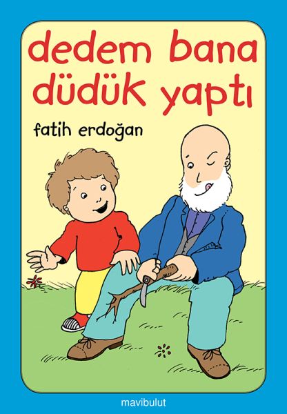 Dedem Bana Düdük Yaptı Dedem Bana Düdük Yaptı