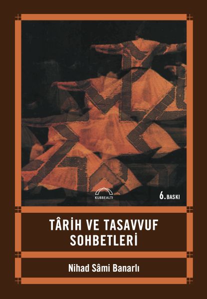 Tarih ve Tasavvuf Sohbetleri Tarih ve Tasavvuf Sohbetleri