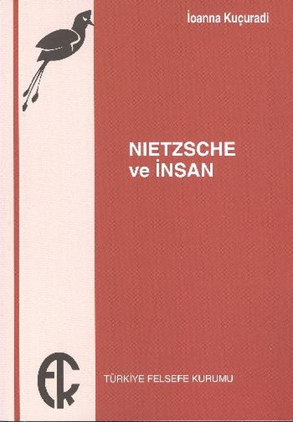 Nietzsche ve İnsan Nietzsche ve İnsan