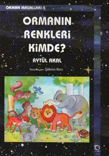 Ormanın Renkleri Kimde? / Orman Masalları 5 Ormanın Renkleri Kimde? / Orman Masalları 5