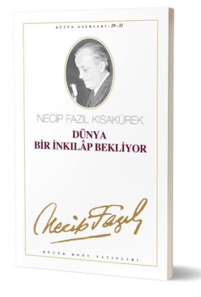 Dünya Bir İnkılap Bekliyor Dünya Bir İnkılap Bekliyor