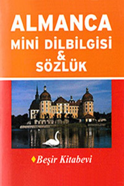 Almanca Mini Dilbilgisi ve Sözlük Almanca Mini Dilbilgisi ve Sözlük