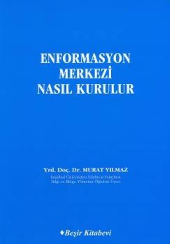 Enformasyon Merkezi Nasıl Kurulur Enformasyon Merkezi Nasıl Kurulur