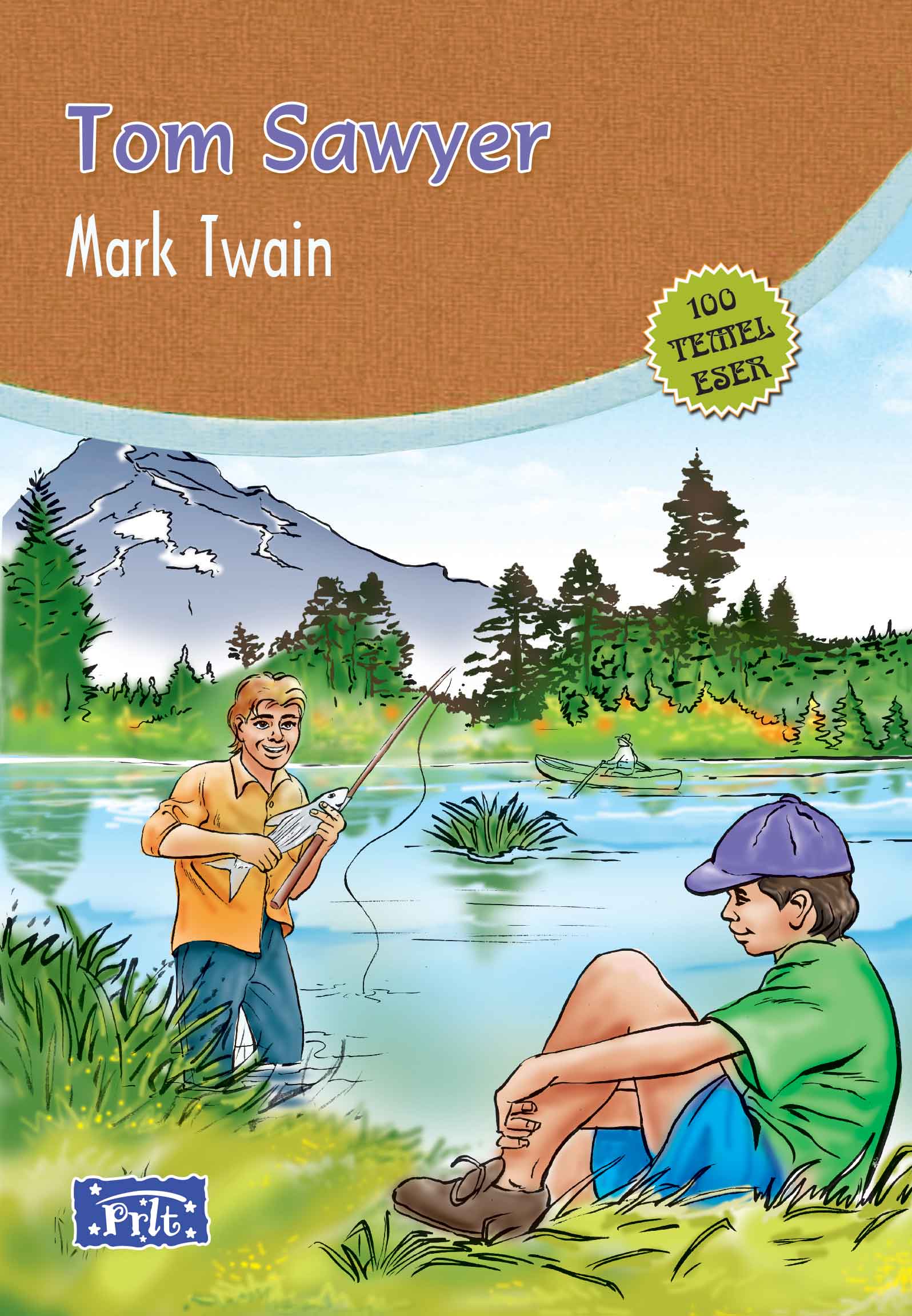 Tom Sawyer (100 Temel Eser - İlköğretim) Tom Sawyer (100 Temel Eser - İlköğretim)
