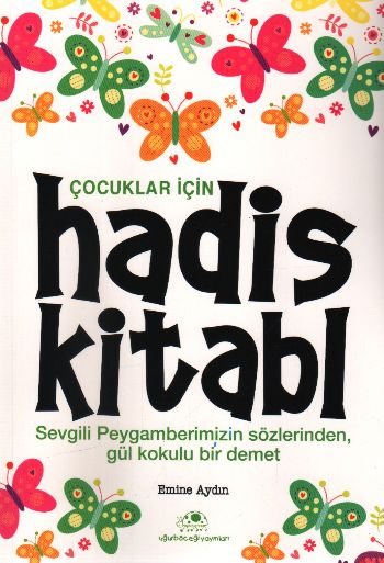 Çocuklar İçin Hadis Kitabı Çocuklar İçin Hadis Kitabı