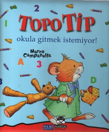 Topo Tip - Okula Gitmek İstemiyor Topo Tip - Okula Gitmek İstemiyor