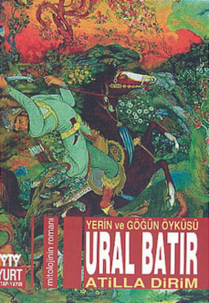 Ural Batır Yerin ve Göğün Öyküsü Ural Batır Yerin ve Göğün Öyküsü