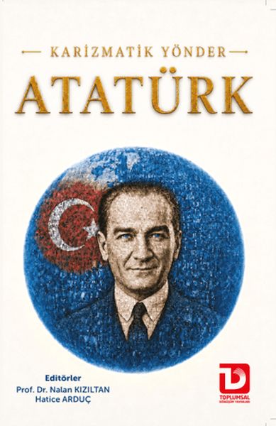 Karizmatik Yönder Atatürk Karizmatik Yönder Atatürk