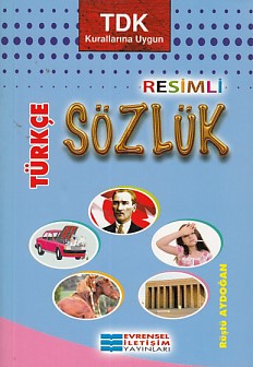 Resimli Türkçe Sözlük (TDK Kurallarına Uygun) Resimli Türkçe Sözlük (TDK Kurallarına Uygun)