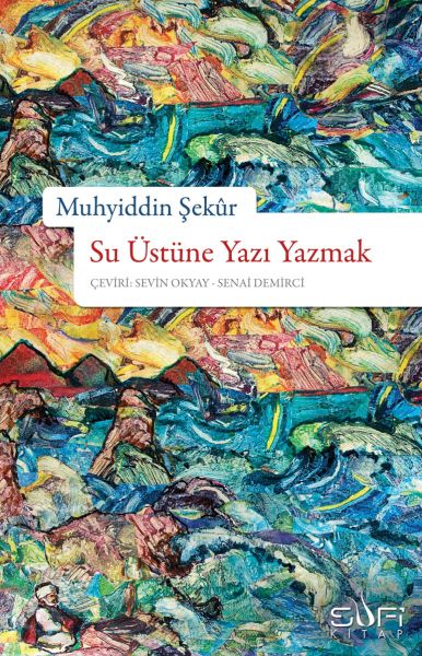 Su Üstüne Yazı Yazmak Su Üstüne Yazı Yazmak