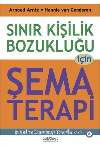 Sınır Kişilik Bozukluğu İçin Şema Terapi Sınır Kişilik Bozukluğu İçin Şema Terapi