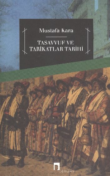 Tasavvuf ve Tarikatlar Tarihi Tasavvuf ve Tarikatlar Tarihi