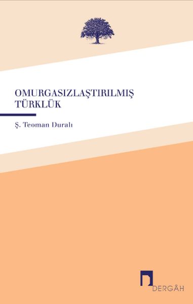 Omurgasızlaştırılmış Türklük Omurgasızlaştırılmış Türklük