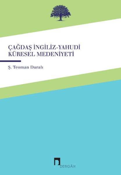 Çağdaş İngiliz-Yahudi Küresel Medeniyeti Çağdaş İngiliz-Yahudi Küresel Medeniyeti