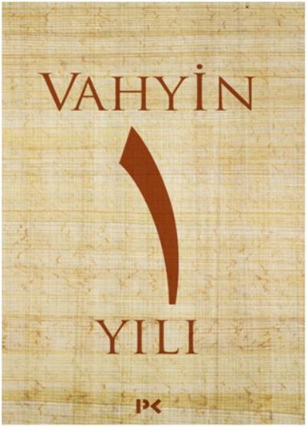 Vahyin 1. Yılı Vahyin 1. Yılı