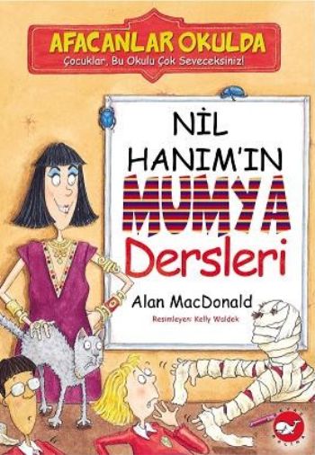 Afacanlar Okulda - Nil Hanım'ın Mumya Dersleri Afacanlar Okulda - Nil Hanım'ın Mumya Dersleri