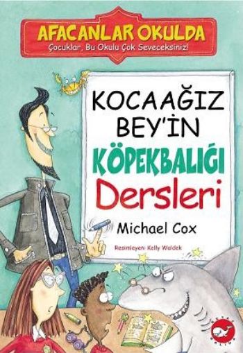 Afacanlar Okulda - Kocaağız Bey'in Köpekbalığı Dersleri Afacanlar Okulda - Kocaağız Bey'in Köpekbalığı Dersleri