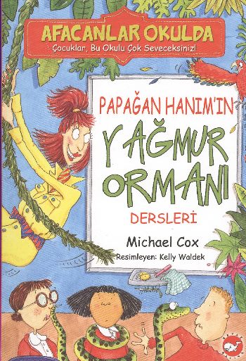 Afacanlar Okulda - Papağan Hanım'ın Yağmur Ormanı Dersleri Afacanlar Okulda - Papağan Hanım'ın Yağmur Ormanı Dersleri