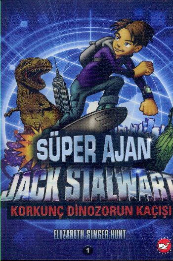 Süper Ajan Jack Stalwart 01 - Korkunç Dinozorun Kaçışı