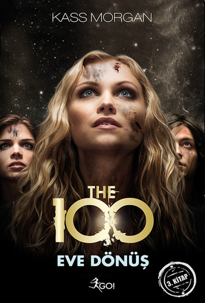 The 100 - 3. Kitap - Eve Dönüş The 100 - 3. Kitap - Eve Dönüş