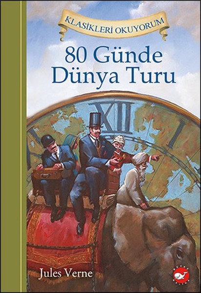 Klasikleri Okuyorum - 80 Günde Dünya Turu Klasikleri Okuyorum - 80 Günde Dünya Turu