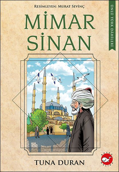 Ünlü Türk Dahileri Mimar Sinan Ünlü Türk Dahileri Mimar Sinan
