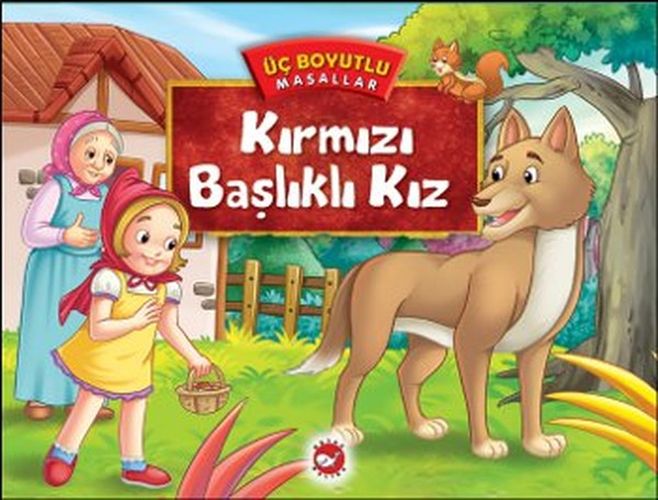 Üç Boyutlu Masallar - Kırmızı Başlıklı Kız Üç Boyutlu Masallar - Kırmızı Başlıklı Kız