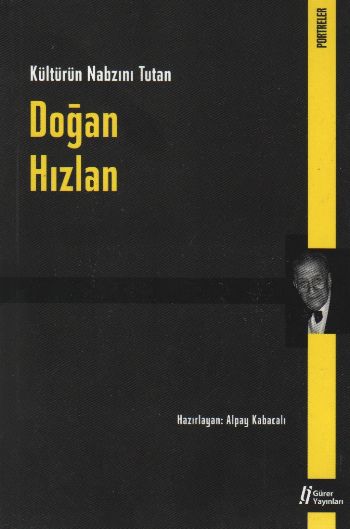 Doğan Hızlan  Kültürün Nabzını Tutan