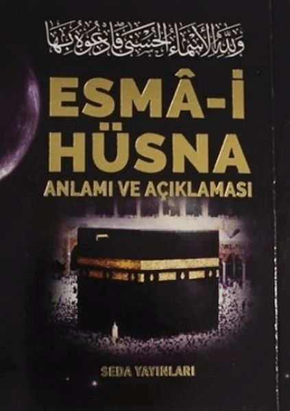 Esma-i Hüsna Anlamı ve Açıklaması - Peygamberimiz (S.A.V)'in Günlük Duaları (Kod 171) Esma-i Hüsna Anlamı ve Açıklaması - Peygamberimiz (S.A.V)'in Günlük Duaları (Kod 171)