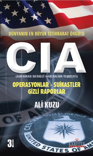 CIA Dünyanın En Büyük İstihbarat Örgütü CIA Dünyanın En Büyük İstihbarat Örgütü