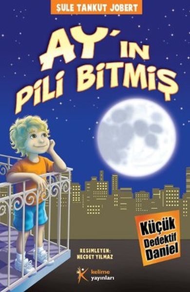 Ayın Pili Bitmiş / Küçük Dedektif Daniel Ayın Pili Bitmiş / Küçük Dedektif Daniel