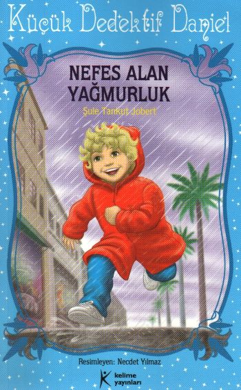 Nefes Alan Yağmurluk / Küçük Dedektif Daniel Nefes Alan Yağmurluk / Küçük Dedektif Daniel