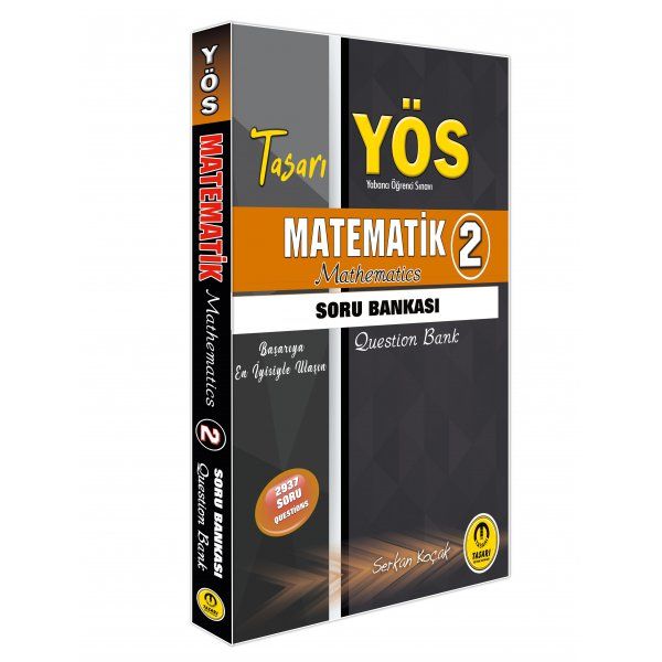 Tasarı YÖS Matematik 2 Soru Bankası (Yeni) Tasarı YÖS Matematik 2 Soru Bankası (Yeni)