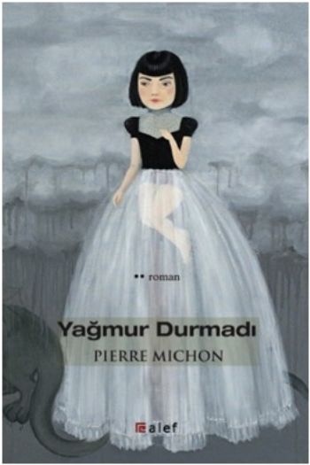 Yağmur Durmadı Yağmur Durmadı
