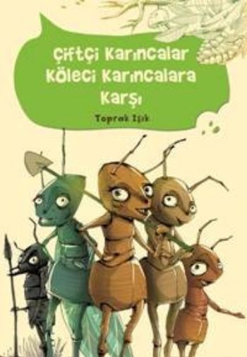 Çiftçi Karıncalar Köleci Karıncalara Karşı Çiftçi Karıncalar Köleci Karıncalara Karşı
