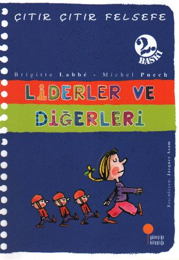 Çıtır Çıtır Felsefe 13 - Liderler ve Diğerleri Çıtır Çıtır Felsefe 13 - Liderler ve Diğerleri