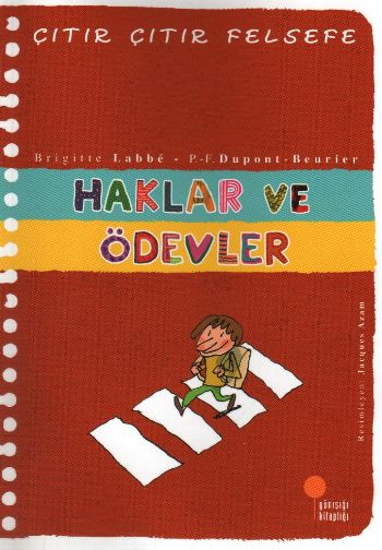 Çıtır Çıtır Felsefe 15 - Haklar ve Ödevler Çıtır Çıtır Felsefe 15 - Haklar ve Ödevler