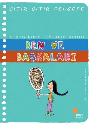 Çıtır Çıtır Felsefe 16 - Ben ve Başkaları Çıtır Çıtır Felsefe 16 - Ben ve Başkaları