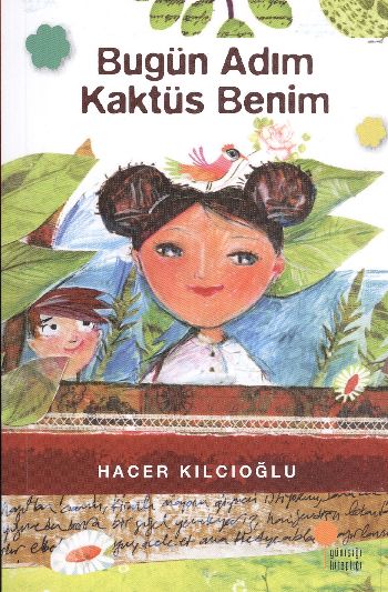 Bugün Adım Kaktüs Benim Bugün Adım Kaktüs Benim