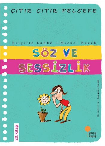 Çıtır Çıtır Felsefe 20 - Söz ve Sessizlik Çıtır Çıtır Felsefe 20 - Söz ve Sessizlik