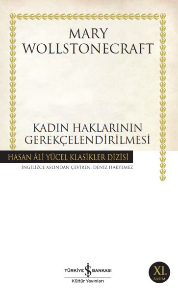 Kadın Haklarının Gerekçelendirilmesi - Hasan Ali Yücel Klasikleri Kadın Haklarının Gerekçelendirilmesi - Hasan Ali Yücel Klasikleri